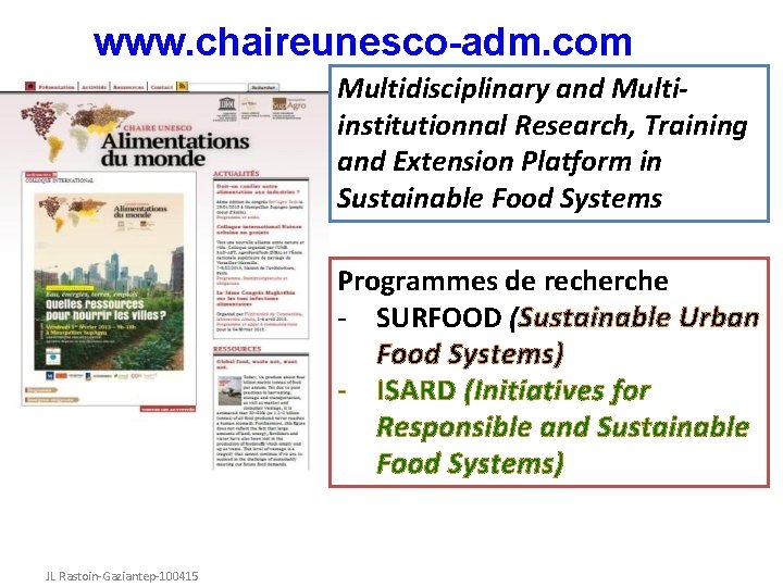 www. chaireunesco-adm. com Multidisciplinary and Multiinstitutionnal Research, Training and Extension Platform in Sustainable Food