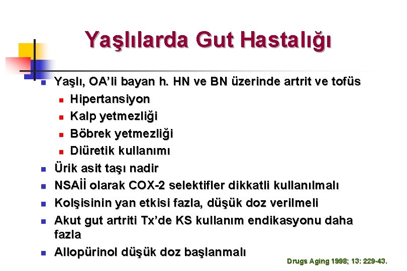 Yaşlılarda Gut Hastalığı n n n Yaşlı, OA’li bayan h. HN ve BN üzerinde