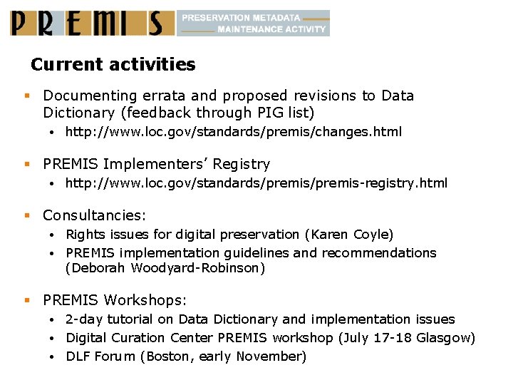 Current activities § Documenting errata and proposed revisions to Data Dictionary (feedback through PIG