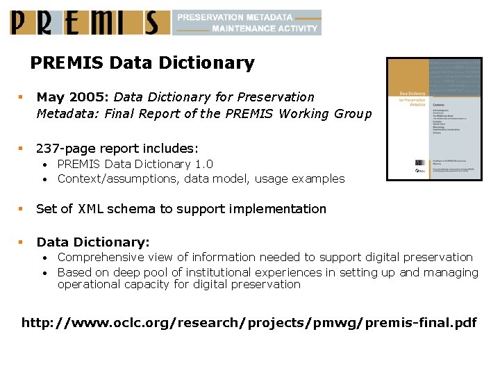 PREMIS Data Dictionary § May 2005: Data Dictionary for Preservation Metadata: Final Report of