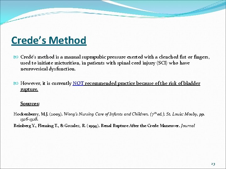 Crede’s Method Credé's method is a manual suprapubic pressure exerted with a clenched fist