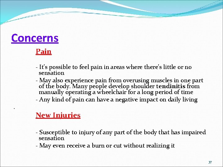 Concerns Pain . - It's possible to feel pain in areas where there's little
