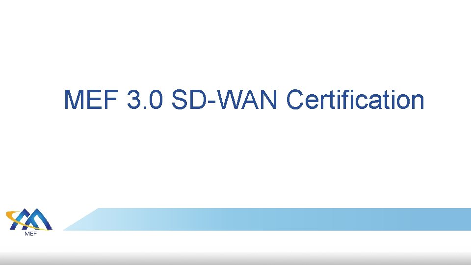 MEF 3. 0 SD-WAN Certification 