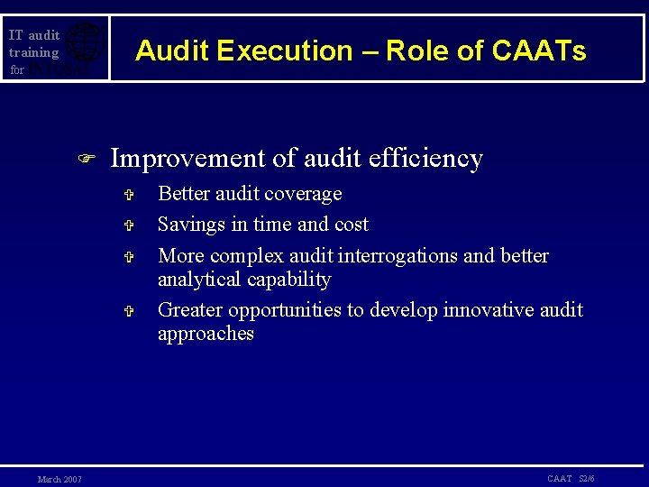 IT audit training Audit Execution – Role of CAATs for F Improvement of audit