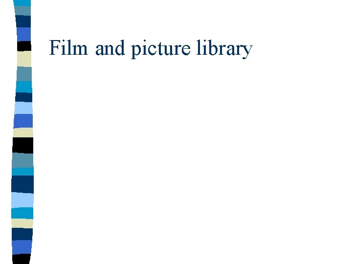 Film and picture library 