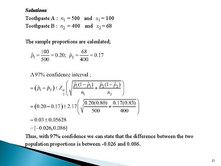 Solutions Toothpaste A : n 1 = 500 and x 1 = 100 Toothpaste