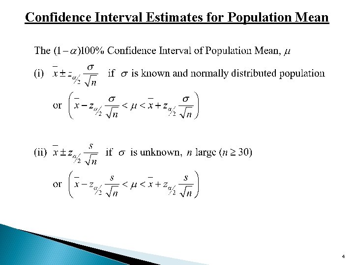 Confidence Interval Estimates for Population Mean 4 