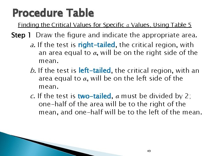 Procedure Table Finding the Critical Values for Specific α Values, Using Table 5 Step