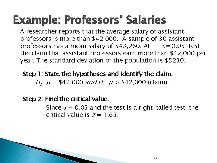 Example: Professors’ Salaries A researcher reports that the average salary of assistant professors is