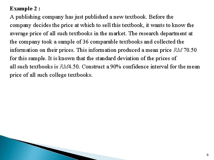 Example 2 : A publishing company has just published a new textbook. Before the