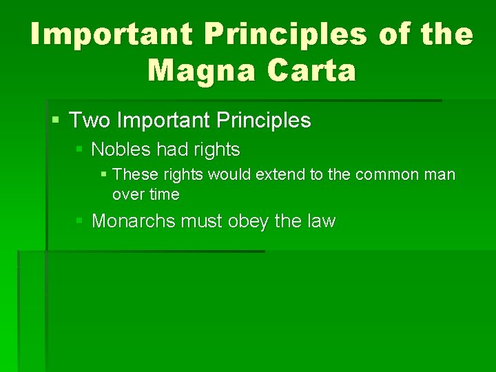 Important Principles of the Magna Carta § Two Important Principles § Nobles had rights