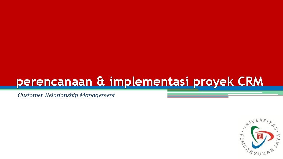 perencanaan & implementasi proyek CRM Customer Relationship Management 