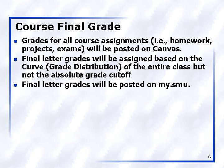 Course Final Grade l l l Grades for all course assignments (i. e. ,