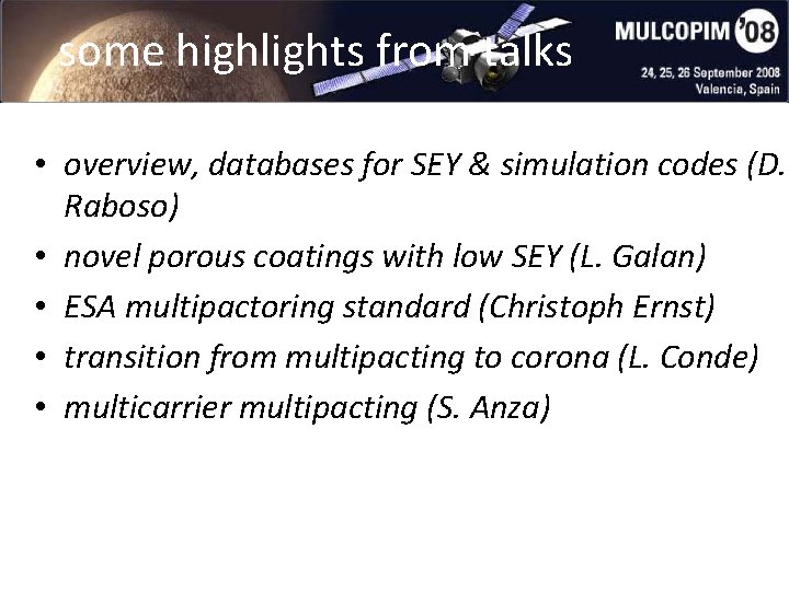 some highlights from talks • overview, databases for SEY & simulation codes (D. Raboso)