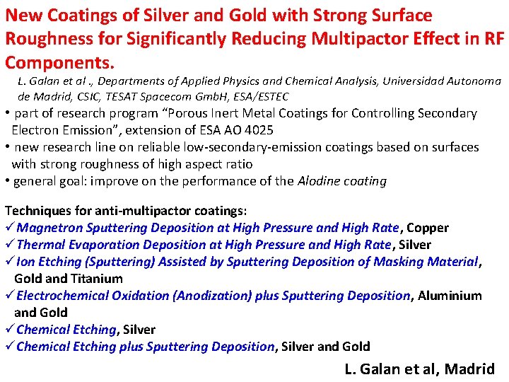 New Coatings of Silver and Gold with Strong Surface Roughness for Significantly Reducing Multipactor