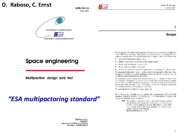 D. Raboso, C. Ernst “ESA multipactoring standard” 