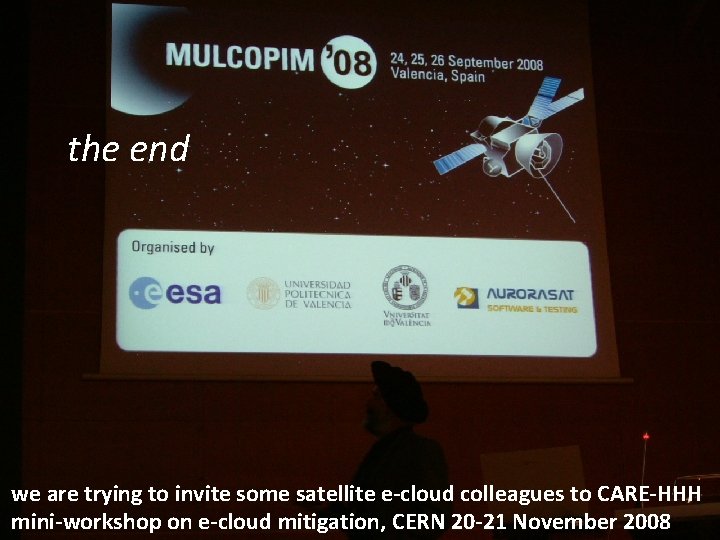 the end we are trying to invite some satellite e-cloud colleagues to CARE-HHH mini-workshop
