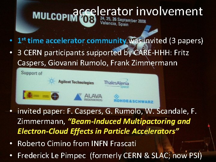 accelerator involvement • 1 st time accelerator community was invited (3 papers) • 3