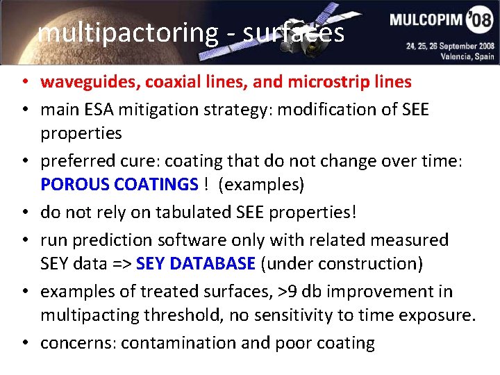 multipactoring - surfaces • waveguides, coaxial lines, and microstrip lines • main ESA mitigation
