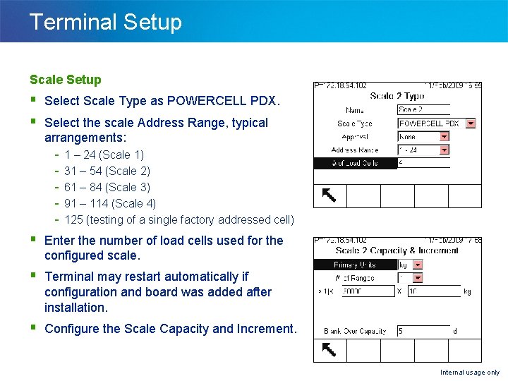 Terminal Setup Scale Setup § Select Scale Type as POWERCELL PDX. § Select the