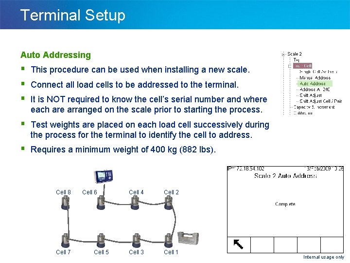 Terminal Setup Auto Addressing § This procedure can be used when installing a new