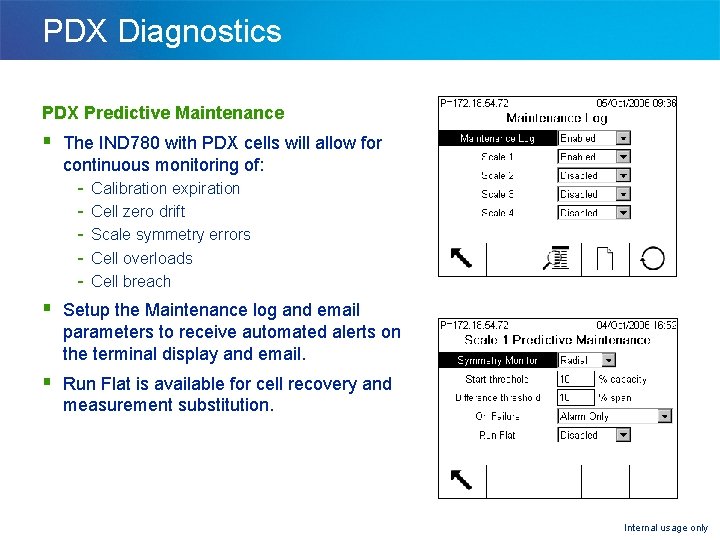PDX Diagnostics PDX Predictive Maintenance § The IND 780 with PDX cells will allow