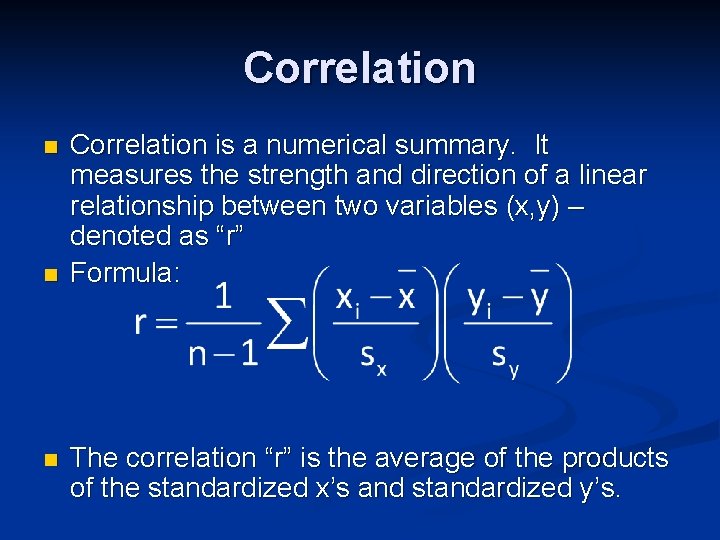 Correlation n Correlation is a numerical summary. It measures the strength and direction of
