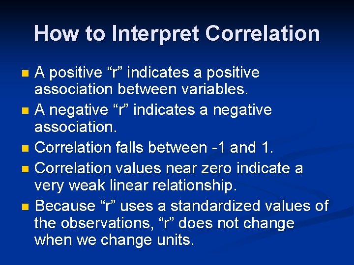 How to Interpret Correlation A positive “r” indicates a positive association between variables. n