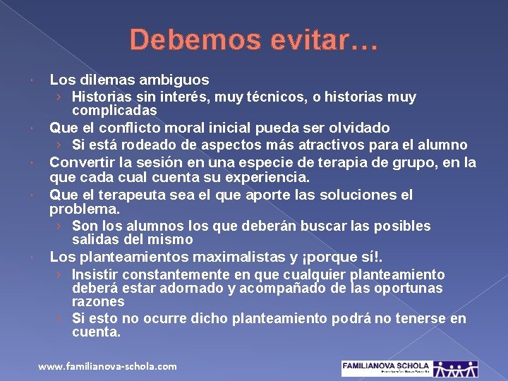 Debemos evitar… Los dilemas ambiguos › Historias sin interés, muy técnicos, o historias muy