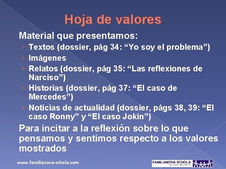 Hoja de valores Material que presentamos: › Textos (dossier, pág 34: “Yo soy el