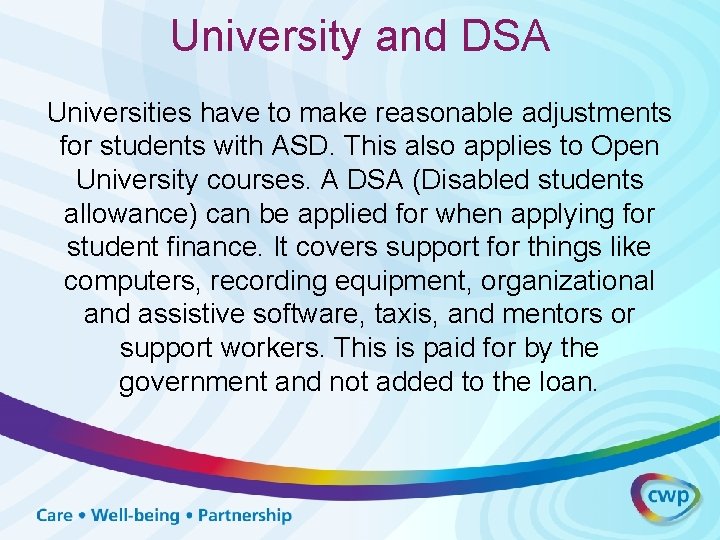 University and DSA Universities have to make reasonable adjustments for students with ASD. This