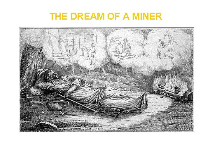THE DREAM OF A MINER 
