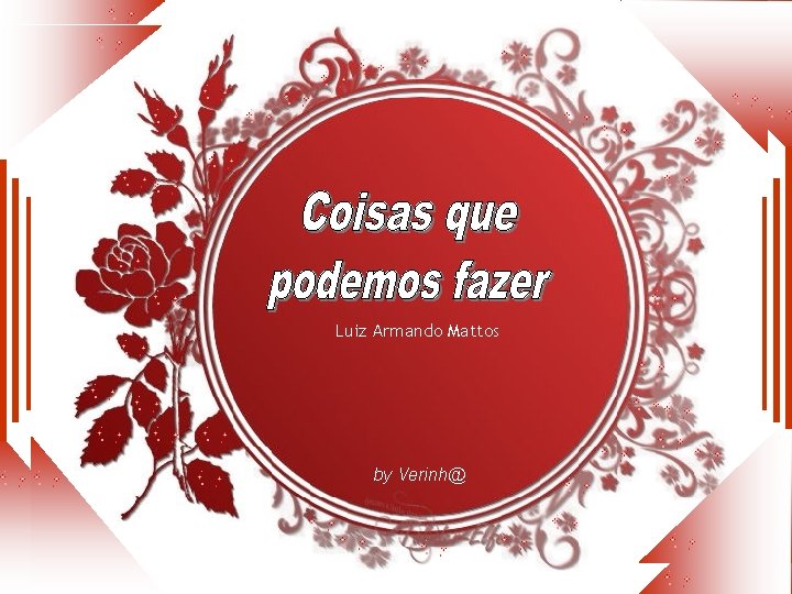 Luiz Armando Mattos by Verinh@ 