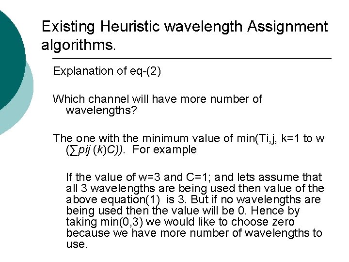 Existing Heuristic wavelength Assignment algorithms. Explanation of eq-(2) Which channel will have more number