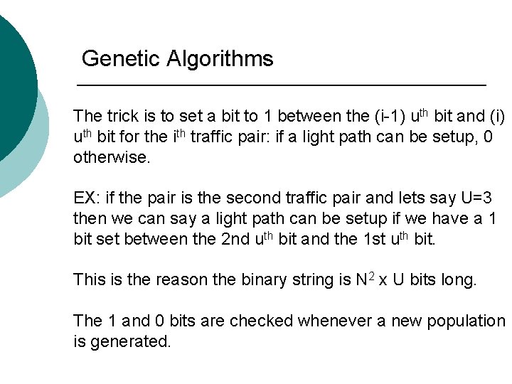 Genetic Algorithms The trick is to set a bit to 1 between the (i-1)