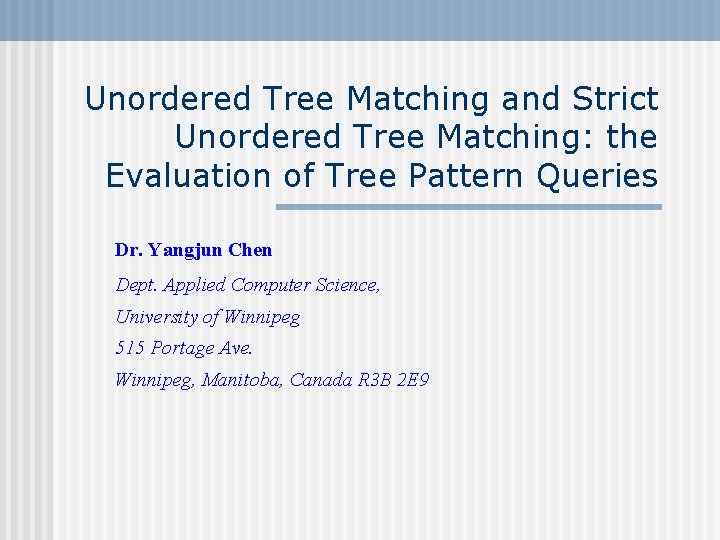 Unordered Tree Matching and Strict Unordered Tree Matching: the Evaluation of Tree Pattern Queries