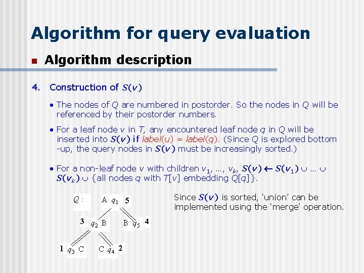 Algorithm for query evaluation n Algorithm description 4. Construction of S(v) • The nodes