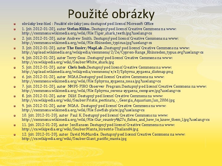 Použité obrázky p p p p obrázky bez čísel : Použité obrázky jsou dostupné