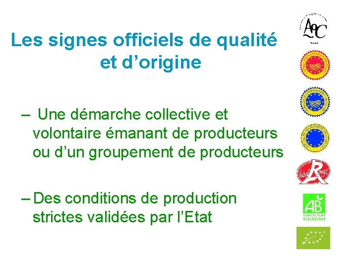 Les signes officiels de qualité et d’origine – Une démarche collective et volontaire émanant