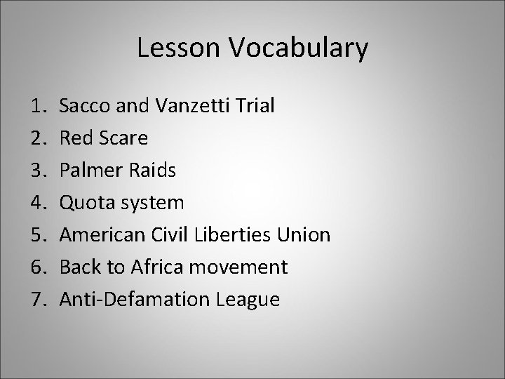 Lesson Vocabulary 1. 2. 3. 4. 5. 6. 7. Sacco and Vanzetti Trial Red