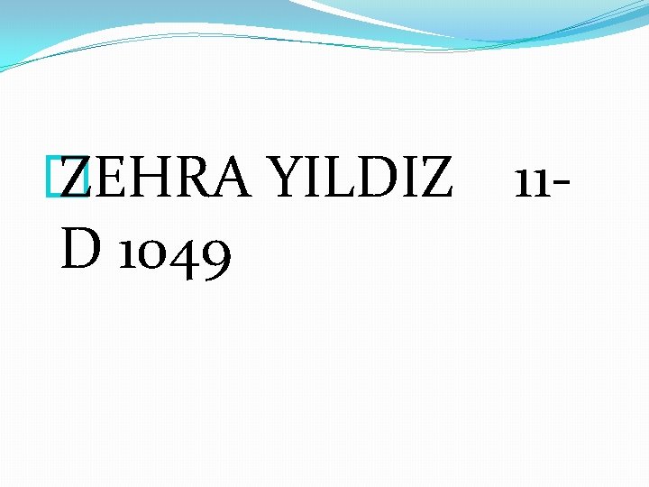 � ZEHRA YILDIZ D 1049 11 