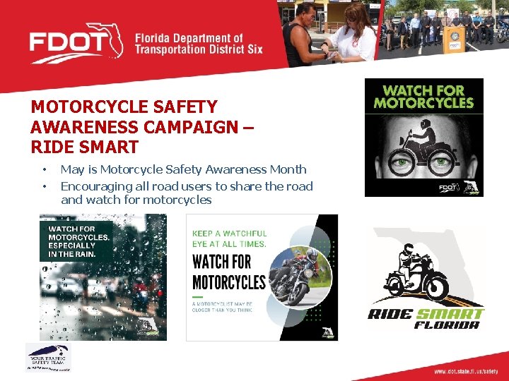 MOTORCYCLE SAFETY AWARENESS CAMPAIGN – RIDE SMART • • May is Motorcycle Safety Awareness