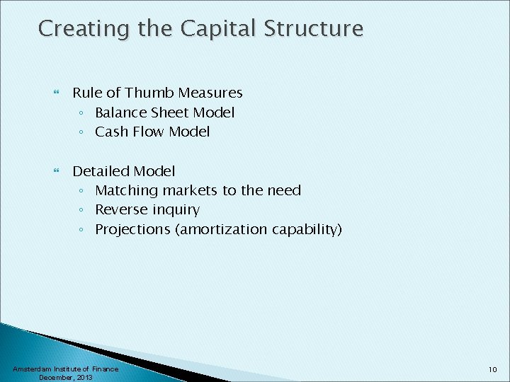 Creating the Capital Structure Rule of Thumb Measures ◦ Balance Sheet Model ◦ Cash