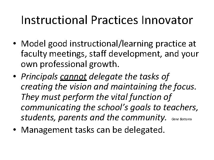 Instructional Practices Innovator • Model good instructional/learning practice at faculty meetings, staff development, and