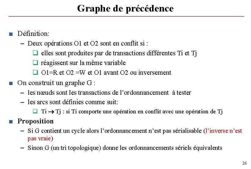 Graphe de précédence ■ Définition: – Deux opérations O 1 et O 2 sont Graphe de précédence ■ Définition: – Deux opérations O 1 et O 2 sont