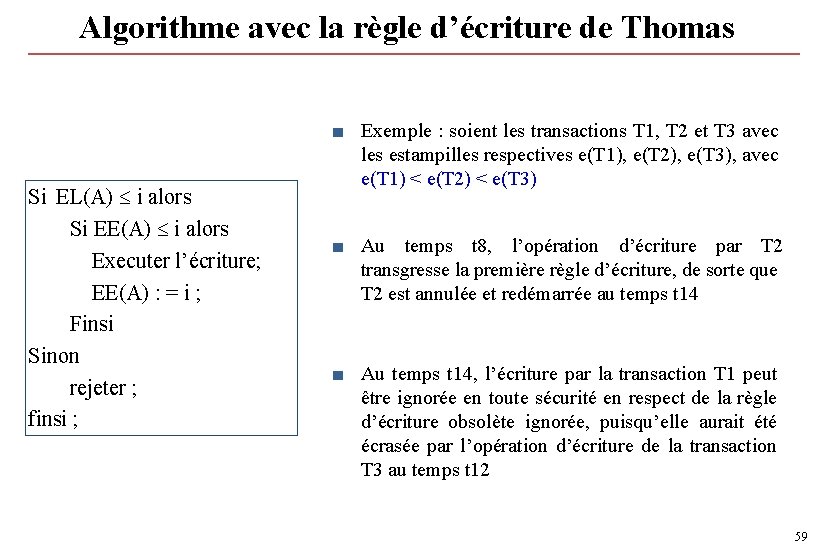 Algorithme avec la règle d’écriture de Thomas Si EL(A) i alors Si EE(A) i Algorithme avec la règle d’écriture de Thomas Si EL(A) i alors Si EE(A) i