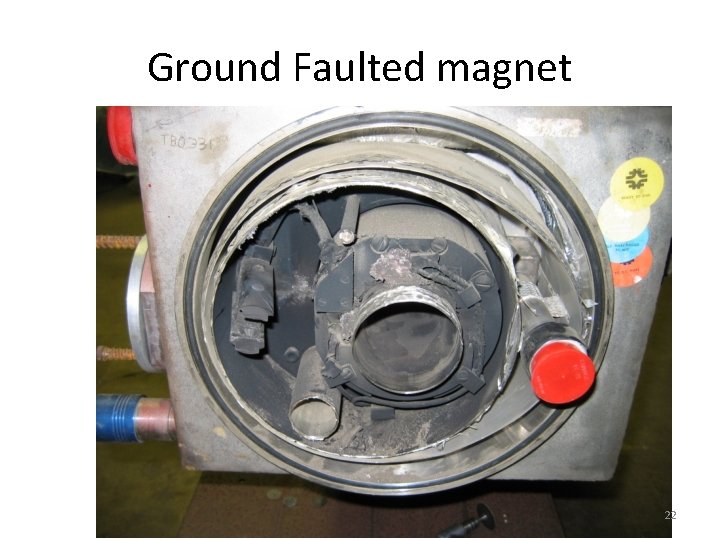Ground Faulted magnet 22 Ground Faulted magnet 22
