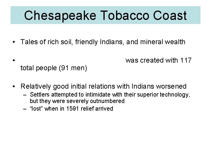 Chesapeake Tobacco Coast • Tales of rich soil, friendly Indians, and mineral wealth •