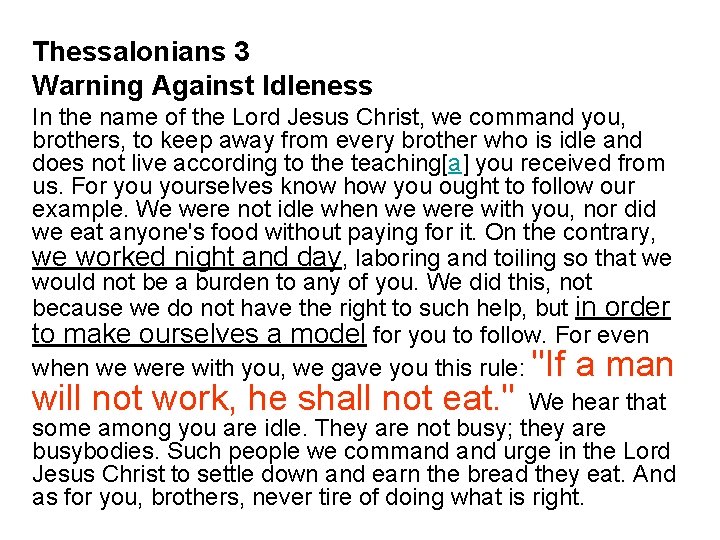 Thessalonians 3 Warning Against Idleness In the name of the Lord Jesus Christ, we