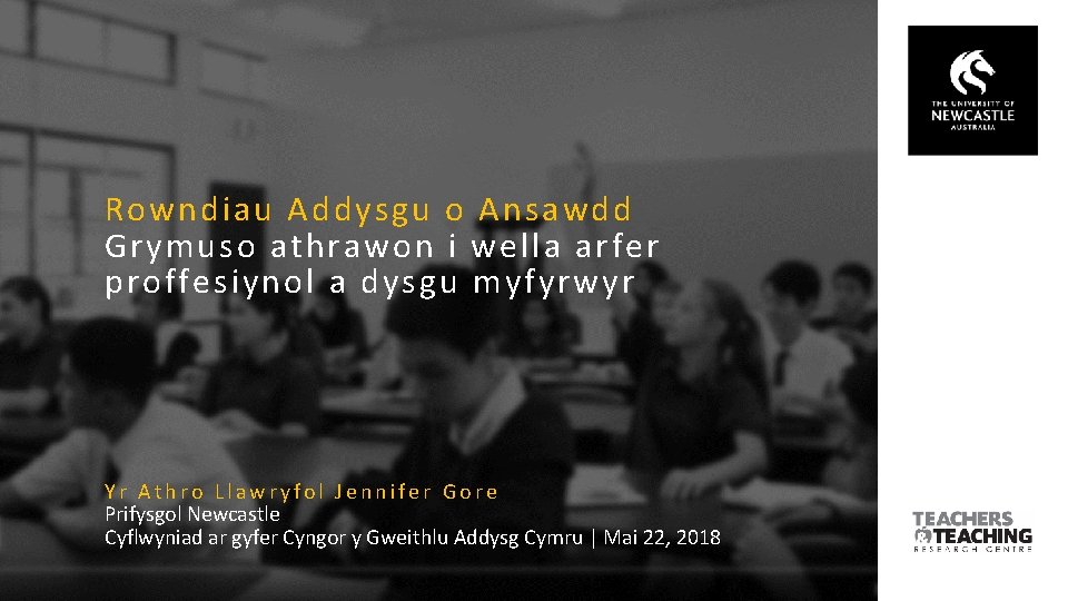 Rowndiau Addysgu o Ansawdd Grymuso athrawon i wella arfer proffesiynol a dysgu myfyrwyr Yr